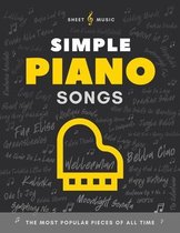 Simple Piano Songs I The Most Popular Pieces of All Time