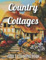 Country Cottages Adult Coloring Book