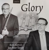 Glory - deel 2 - Kees Alers fluit & Jan Peter Teeuw orgel /  Instrumentale koraalbewerkingen / CD Instrumentaal - Klassiek Religieus / Fantasie Psalm 122 - Arioso Hoger dan de blau