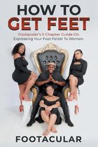 How To Get Feet