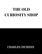 The Old Curiosity Shop by Charles Dickens