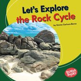 Bumba Books ® — Let's Explore Nature's Cycles - Let's Explore the Rock Cycle