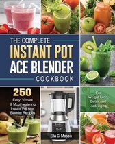 The Complete Instant Pot Ace Blender Cookbook