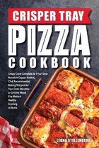 Crisper Tray Pizza Cookbook