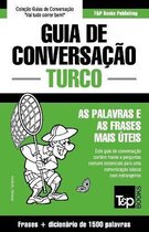 European Portuguese Collection- Guia de Conversação Português-Turco e dicionário conciso 1500 palavras
