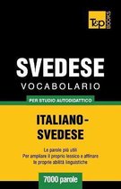 Italian Collection- Vocabolario Italiano-Svedese per studio autodidattico - 7000 parole