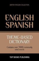 British English Collection- Theme-based dictionary British English-Spanish - 7000 words