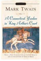 Connecticut Yankee in King Arthur's Court Annotated Edition by Mark Twain