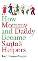 How Mommy and Daddy Became Santa's Helpers