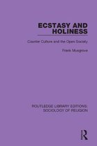 Routledge Library Editions: Sociology of Religion- Ecstasy and Holiness