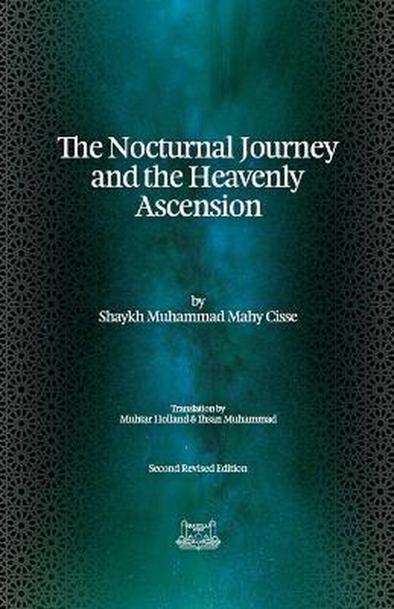 The Nocturnal Journey & Heavenly Ascension - Shaykh Muhammadou Mahy Aliou Cisse
