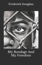 My Bondage And My Freedom