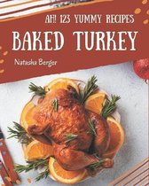 Ah! 123 Yummy Baked Turkey Recipes