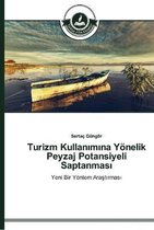 Turizm Kullanımına Yönelik Peyzaj Potansiyeli Saptanması