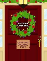 Vulgar & Obscene Christmas Coloring Book