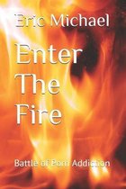 Enter The Fire