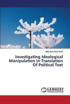 Investigating Ideological Manipulation In Translation Of Political Text