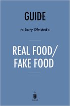 Guide to Larry Olmsted’s Real Food/Fake Food by Instaread