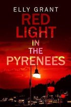 Red Light in the Pyrenees (Death in the Pyrenees Book 3)