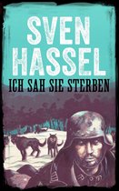 Sven Hassel - Serie Zweiter Weltkrieg - Ich Sah Sie Sterben