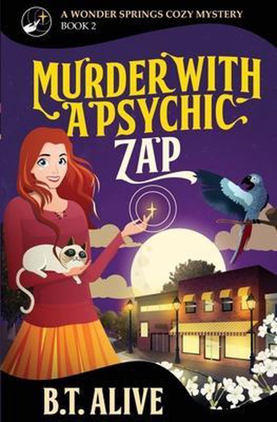 A Wonder Springs Cozy Mystery Murder With a Psychic Zap, Bill Alive