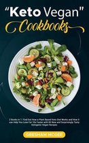 Keto Vegan Cookbooks: 2 Books in 1