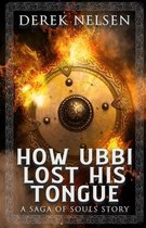 Saga of Souls- How Ubbi Lost His Tongue