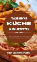 Italienische Kuche in 100 Rezepten