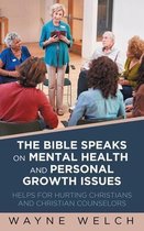 The Bible Speaks On Mental Health and Personal Growth Issues