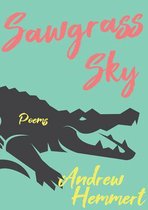 Sawgrass Sky: Poems