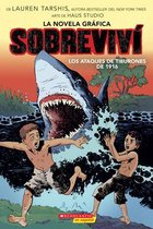 Sobreviv� (Graphix)- Sobreviv� Los Ataques de Tiburones de 1916 (Graphix) (I Survived the Shark Attacks of 1916)