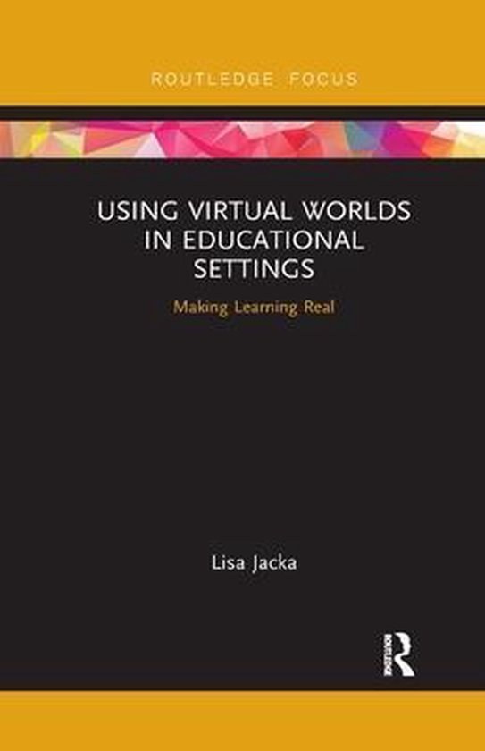 Using Virtual Worlds in Educational Settings: Making Learning Real ...