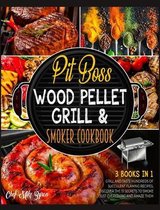 Pit Boss Wood Pellet Grill & Smoker Cookbook [3 Books in 1]