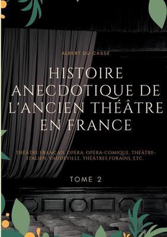 Histoire anecdotique de l'ancien théâtre en France - cover