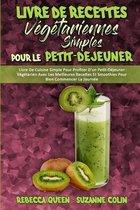 Livre De Recettes Vegetariennes Simples Pour Le Petit-Dejeuner