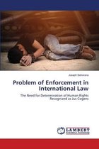 Problem of Enforcement in International Law