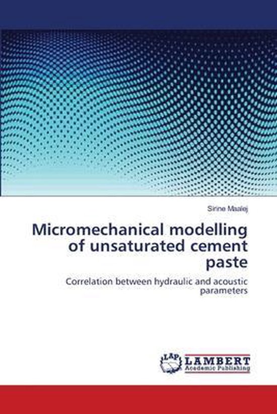 Foto: Micromechanical modelling of unsaturated cement paste