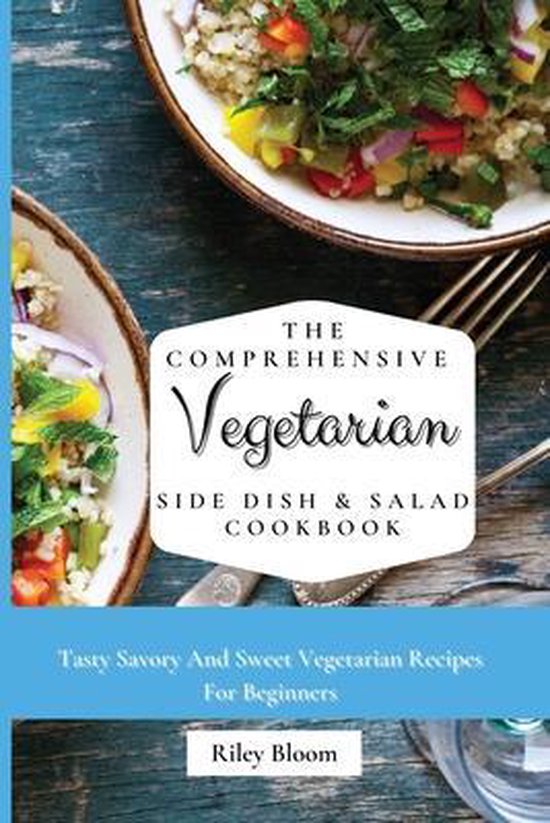 The Comprehensive Vegetarian Side Dish & Salad Cookbook - cover