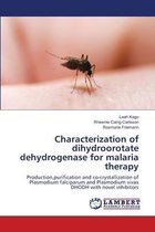 Characterization of dihydroorotate dehydrogenase for malaria therapy