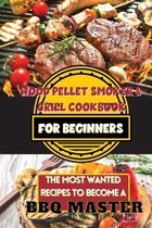 Wood Pellet Smoker & Grill Cookbook For Beginners
