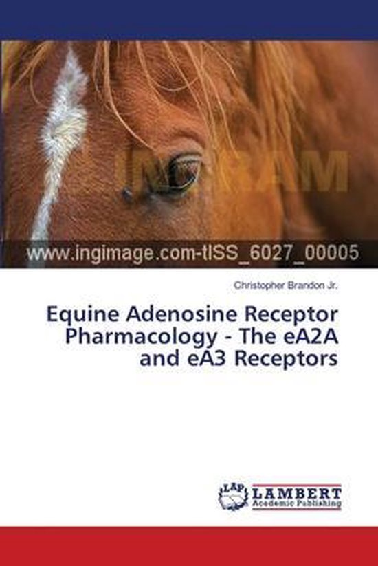 Equine Adenosine Receptor Pharmacology - The eA2A and eA3 Re ... - cover