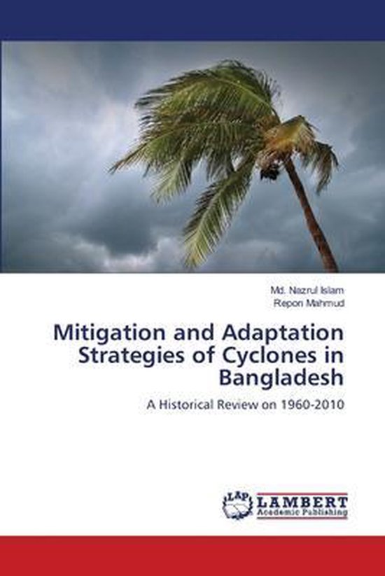 Mitigation and Adaptation Strategies of Cyclones in Bangladesh ...