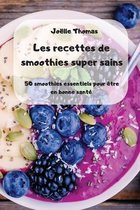 Les recettes de smoothies super sains