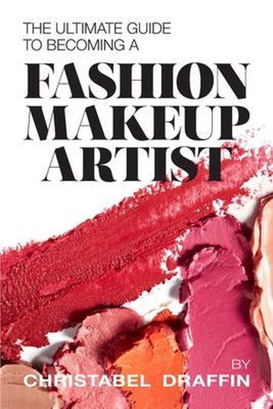 The Ultimate Guide to Becoming a Fashion Makeup Artist - cover