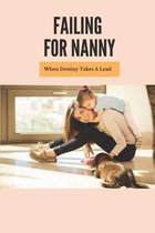Failing For Nanny: When Destiny Takes A Lead