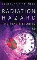 Radiation Hazard (The Stasis Stories #3)