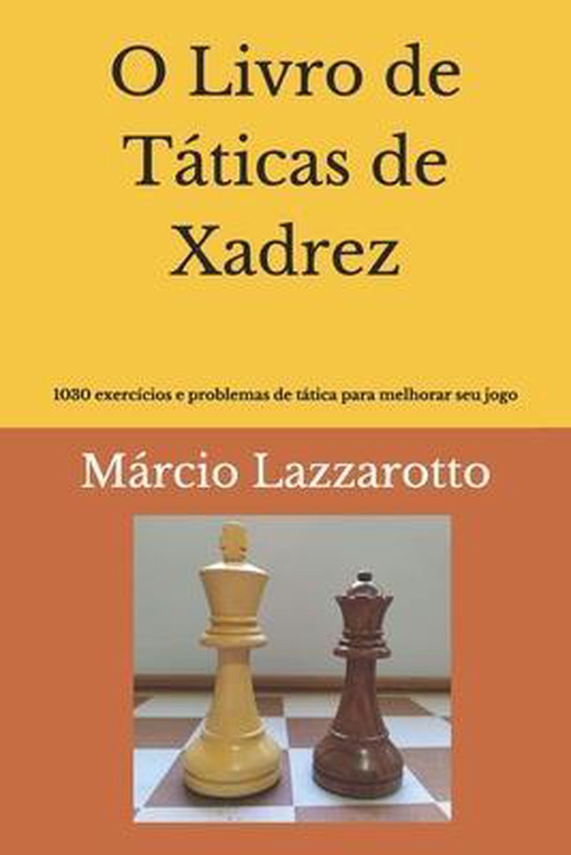 curso de xadrez : Volume 3: Finais de Torre eBook : Lazzarotto, Márcio:  : Livros