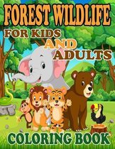Forest Wildlife for kids and adults Coloring Book