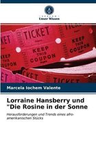 Lorraine Hansberry und Die Rosine in der Sonne