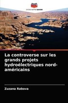 La controverse sur les grands projets hydroélectriques nord-américains